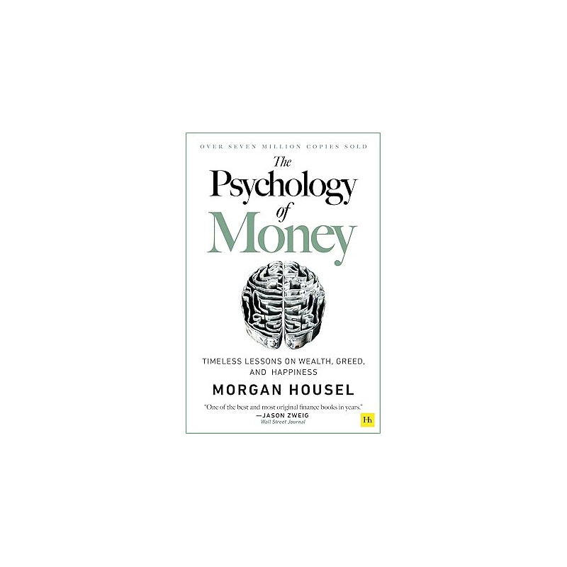 The Psychology of Money: Timeless lessons on wealth, greed, and happiness