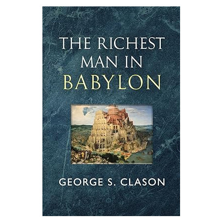 The Richest Man in Babylon - The Original 1926 Classic